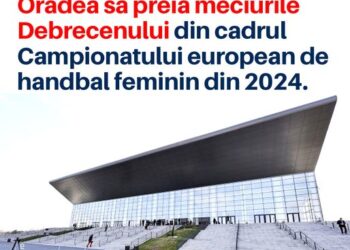 Vedete de talie mondială la Oradea Arena. Meciurile din Campionatul European de Handbal feminin 2024 ar putea fi găzduite de Oradea