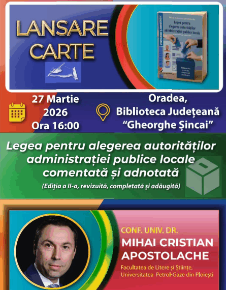 Lansare de carte juridică la Oradea: Mihai Cristian Apostolache aduce în prim-plan legislația electorală locală