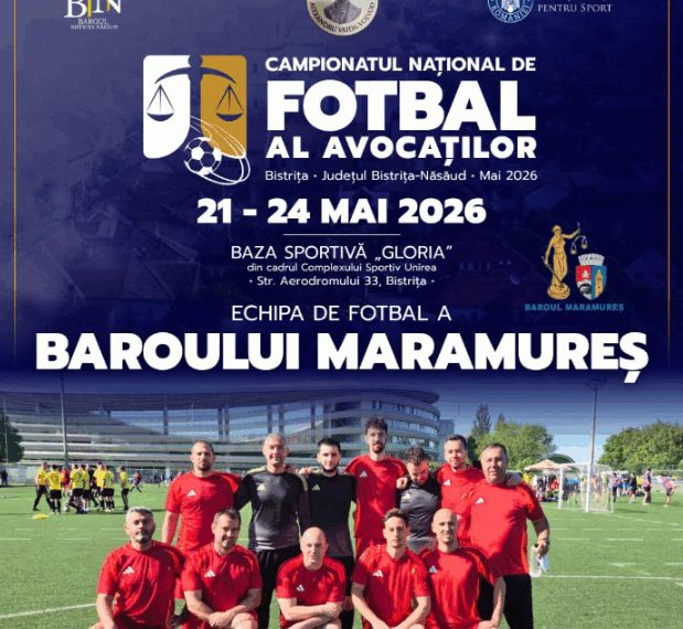 Campionatul Național de Fotbal al Avocaților • Bistrița 2026 Echipa Baroului Maramureș confirmă participarea