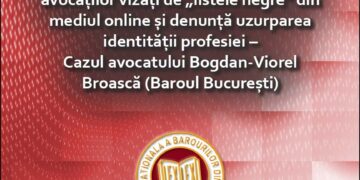 UNBR denunță „listele negre” din mediul online și avertizează asupra uzurpării identității profesiei de avocat