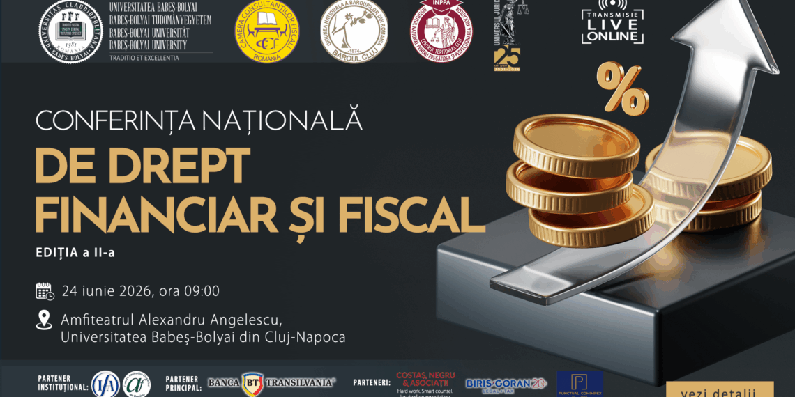 Specialiști din domeniul fiscal și juridic se reunesc la Cluj pentru dezbateri privind viitorul fiscalității în România